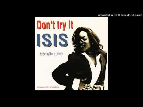 Isis feat. Marcia Johnson - Don't Try It (Speed Garage Mix)
