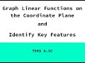 Exploring Key Features of Linear Functions