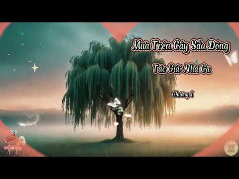 Truyện Mưa Trên Cây Sầu Đông | Chương 1 | Tác giả: Hạ Thu