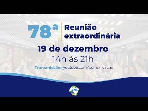 78ª Reunião Extraordinária do Conselho Nacional de Saúde