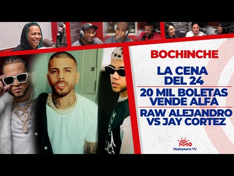 LA CENA DEL 24 - 20 MIL BOLETAS VENDE EL ALFA - RAUW ALEJANDRO VS JHAY CORTEZ - El Bochinche