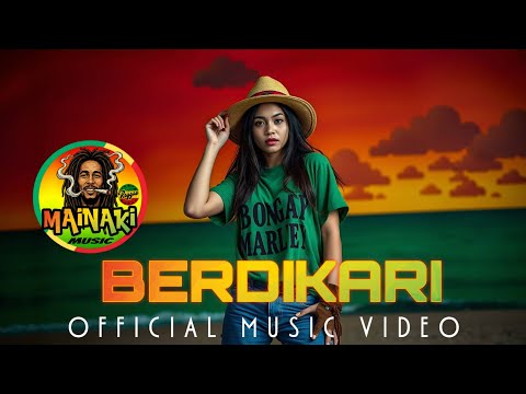 BERDIKARI – Reggae Perlawanan Anak Bangsa | MAiNAKi Reggae MUSIC