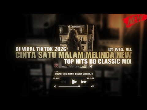 DJ CINTA SATU MALAM MELINDA BREAKBEAT CLASSIC 2026 BY WES ALL
