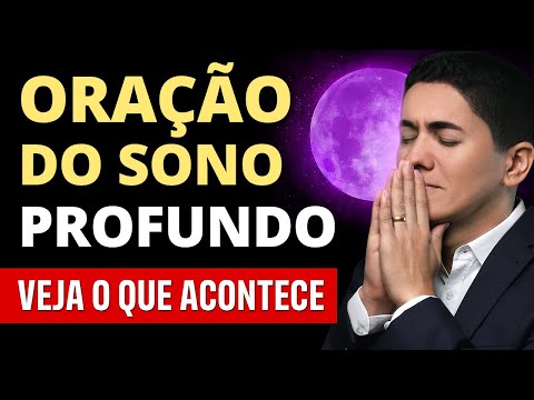 ORAÇÃO PODEROSA para DORMIR BEM e em PAZ - Música Relaxante para a MADRUGADA