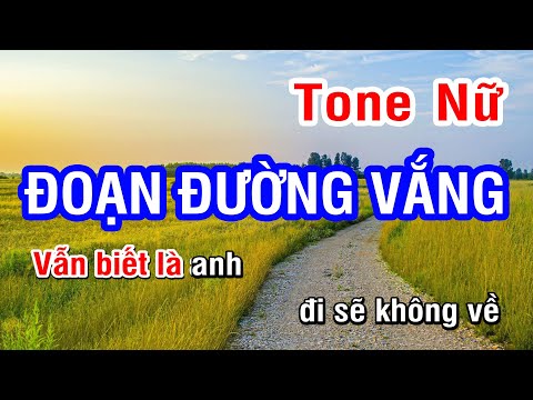 Karaoke Đoạn Đường Vắng Tone Nữ | Nhan KTV