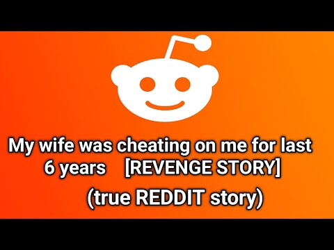 I was shocked to find out that my wife has been cheating on me || reddit cheating wife story ||