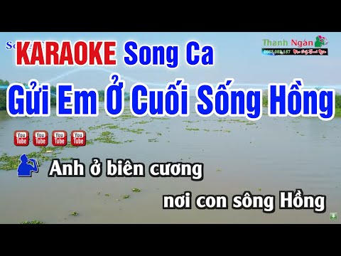 Gửi Em Ở Cuối Sống Hồng Karaoke Song Ca | Nhạc Sống Thanh Ngân Mới Nhất