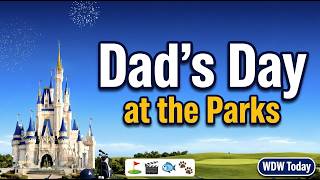 Disney Resort TV Father's Day Ambience | Dad's Day at the Parks ⛳ | WDW Today