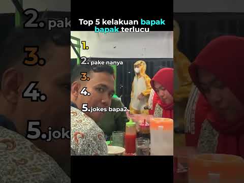 Top 5 kelakuan bapak bapak terlucu🤣