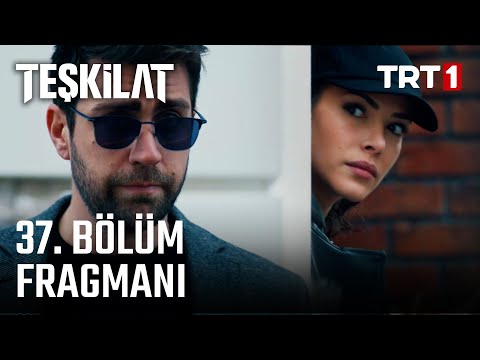 Teşkilat 37. Bölüm Fragmanı