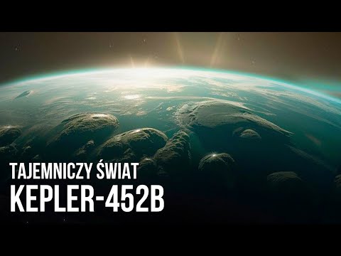 Tajemniczy świat Kepler 452 B  W poszukiwaniu życia pozaziemskiego!