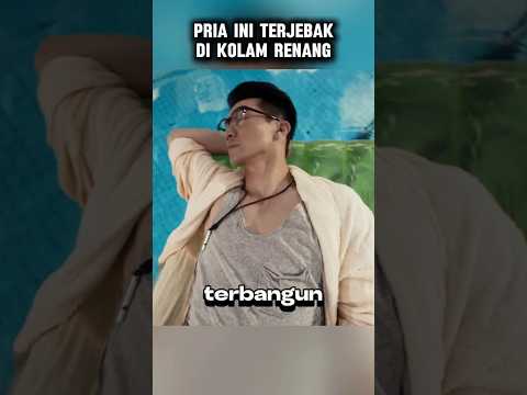 Pria Ini Membuat Pacarnya Jatuh Cinta Dan Jatuh Dari Kolam Renang #alurceritafilm