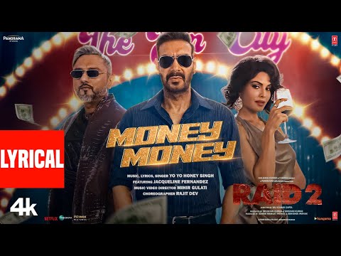 RAID 2: MONEY MONEY (Lyrical Video) | Yo Yo Honey Singh, Ajay Devgn, Jacqueline F, Riteish D