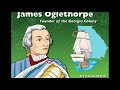 James Oglethorpe and the Colony of Georgia