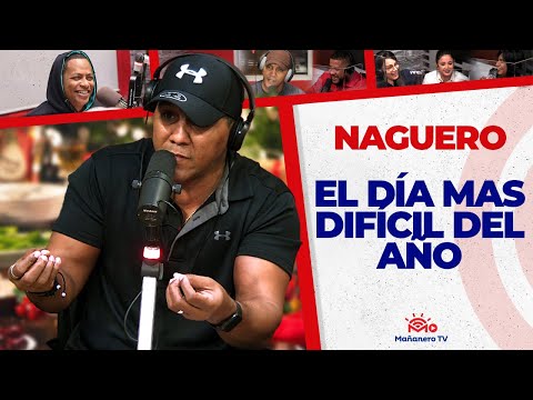 EL DÍA MAS DIFÍCIL DEL AÑO - EL NAGUERO