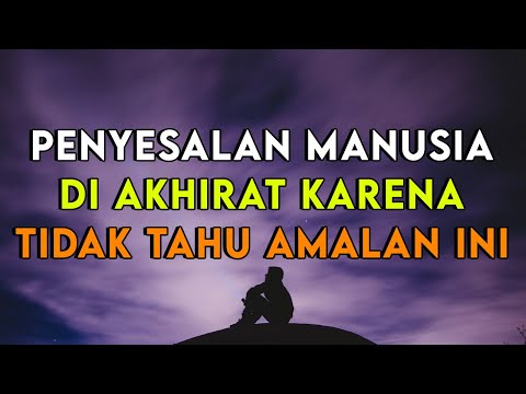 SEGERA LAKUKAN AMALAN INI SELAGI HIDUP AGAR KAMU TIDAK MENYESAL DI AKHIRAT KELAK