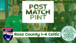 Ross County 1-4 Celtic | Post-Match Pint