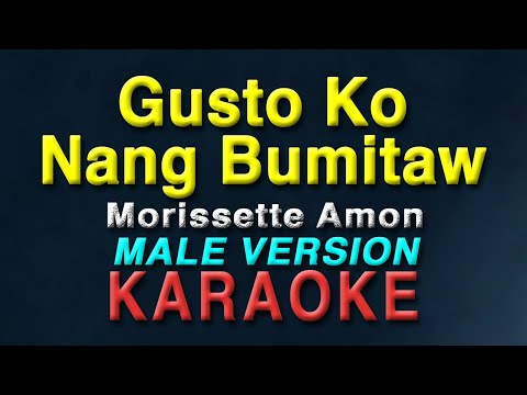 Gusto Ko Nang Bumitaw – Morissette Amon “MALE KEY” | KARAOKE