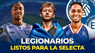 LISTOS PARA LA SELECCIÓN DE EL SALVADOR | LEGIONARIOS LLEGAN CON UN GRAN NIVEL A LA SELECTA