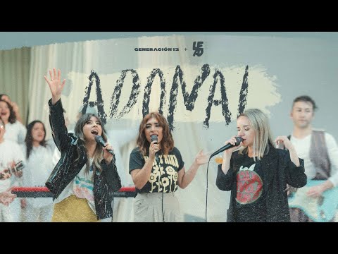 Generación 12 + LEAD I Adonai I VIDEO OFICIAL | Nueva Música Cristiana 2023