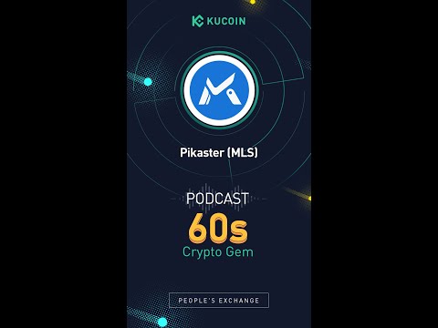 KuCoin 60s Crypto Gem | Pikaster (MLS) A Community-driven Metaverse