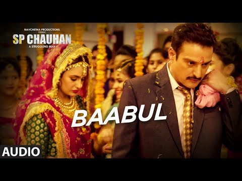 Full audio baabul sp chauhan jimmy shergill, yuvika chaudhary