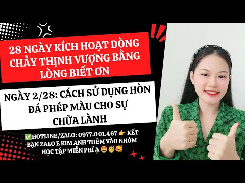 🥰28 NGÀY LBO - NGÀY 2/28: CÁCH SỬ DỤNG HÒN ĐÁ PHÉP MÀU CHO SỰ CHỮA LÀNH #KimAnh_Lòng_Biết_Ơn