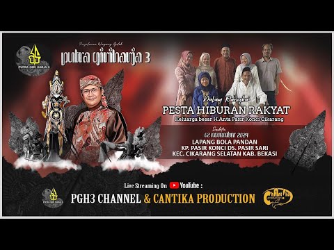 Live Hiburan Wayang Golek Putra Giriharja3 ( PGH3 ) H. Dadan Sunandar S - Cikarang Bekasi