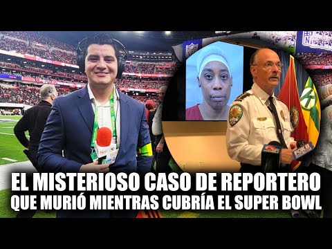 El MISTERIOSO caso del PERIODISTA MEXICANO que acaba de M*RIR mientras cubría el SUPER BOWL