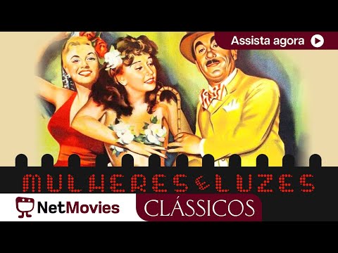 Mulheres e Luzes, de ???????? ??????? - 1951 - drama, filme completo | NetMovies Clássicos