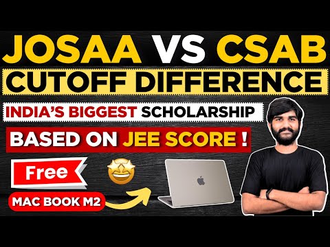 JoSAA vs CSAB Cutoff Difference🔥| India's Biggest Scholarship based on your JEE Score #josaa #csab
