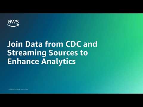 Join Data from CDC and Streaming Sources to Enhance Analytics | Amazon Web Services