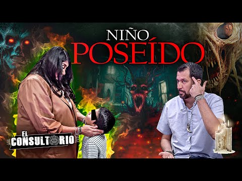 Niño Poseído | El Consultorio