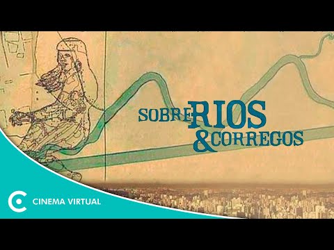 Sobre Rios e Córregos ▶️ Filme Completo Nacional ▶️ Documentário GRÁTIS  | Cinema Virtual