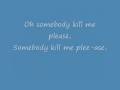 Adam Sandler - Somebody Kill Me Lyrics