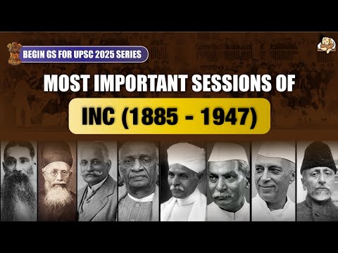 Most Important Sessions of INC | Modern Indian History | Sleepy Classes IAS