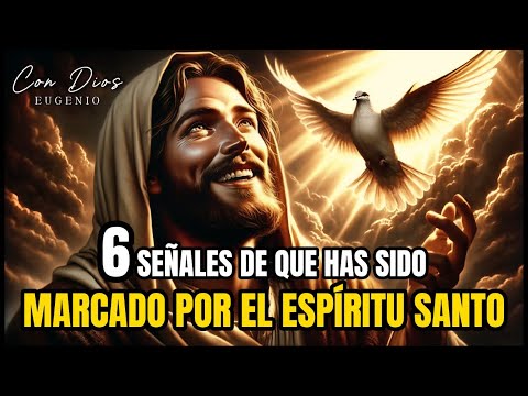 ¿Estás Marcado Por El Espíritu Santo? | 6 Señales Que No Puedes Ignorar