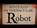 Understanding the Origins and Evolution of the Word 'Robot'