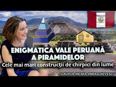 Enigmatica Vale Peruană a piramidelor * Cele mai mari construtii de chirpici din lume