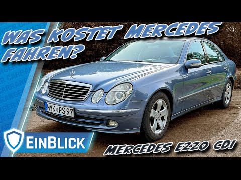 Das KOSTET Mercedes fahren! Mercedes E 220 CDI W211 (2005) - Ist das ein Auto für die EWIGKEIT?