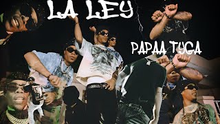Papaa Tyga - La Ley (Video Oficial)