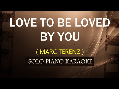 LOVE TO BE LOVED BY YOU ( MARC TERENZ )