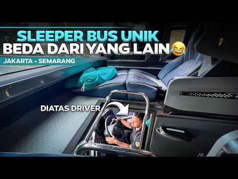 SLEEPER BUS PALING UNIK ‼️ Jakarta - Semarang Naik Bus Sleeper Diatas Driver .