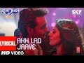 Akh Lad Jaave With Lyrics  Loveyatri  Aayush S  Warina H Badshah,Tanishk Bagchi,Jubin N,Asees K