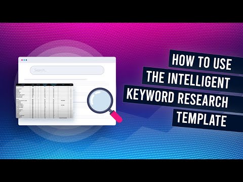 The Intelligent Keyword Research Template That Makes Keyword Research Easy