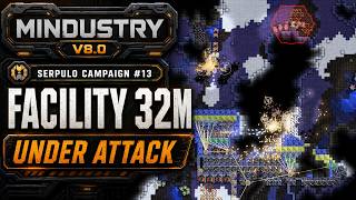 Mindustry V8.0｜Serpulo Campaign #13｜Facility 32M