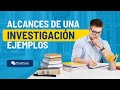 Comprendiendo los Alcances de la Investigación
