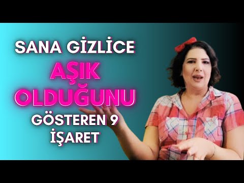 Sana Gizlice Aşık Olduğunu Gösteren 9 İşaret