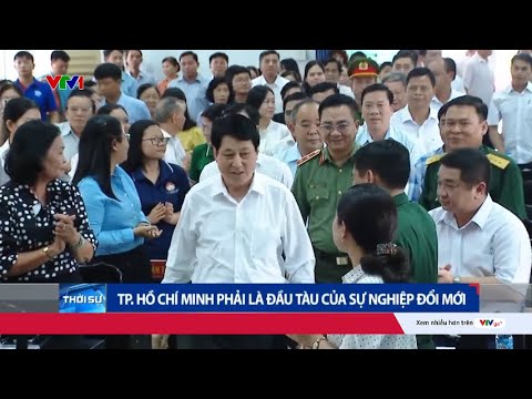 TP. Hồ Chí Minh phải là đầu tàu của sự đổi mới | VTV24