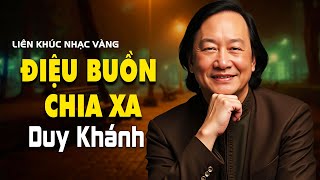 LK Điệu Buồn Chia Xa, Bao Giờ Em Quên | DUY KHÁNH